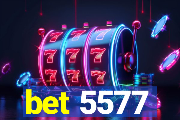 bet 5577